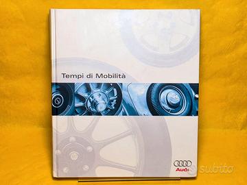 ✅ Libro Audi "Tempi di Mobilità" Storia e Marchio