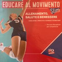 Educare al movimento slim NUOVO 9788839303912