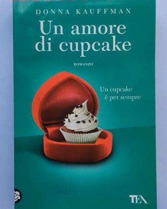 Libro Un amore di cupcake - Donna Kauffman
