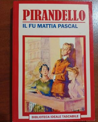 Il Fu Mattia Pascal - Luigi Pirandello