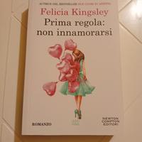 Prima regola: non innamorarsi - Felicia Kingsley