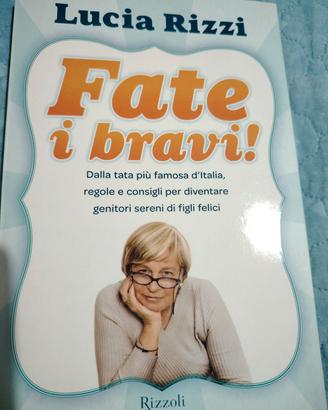 Fate i bravi ragazzi di Lucia Rizzi 