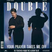 Double - your prayer takes me off 12''