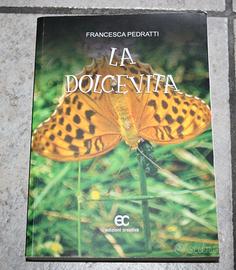 Romanzo La Dolce Vita, di Francesca Pedretti.