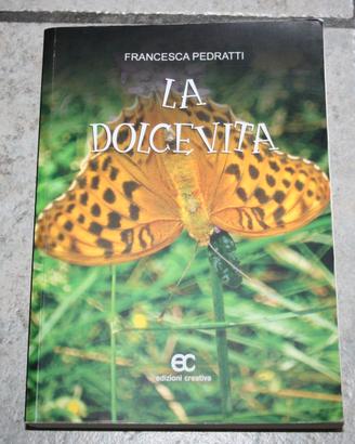 Romanzo La Dolce Vita, di Francesca Pedretti.