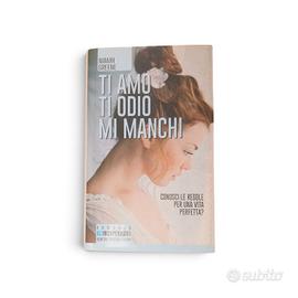 Libro Ti Amo Ti Odio Mi Manchi