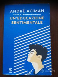 ANDRE ACIMAN - UN'EDUCAZIONE SENTIMENTALE