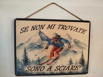 Stampa su legno, se non mi trovate sono a sciare
