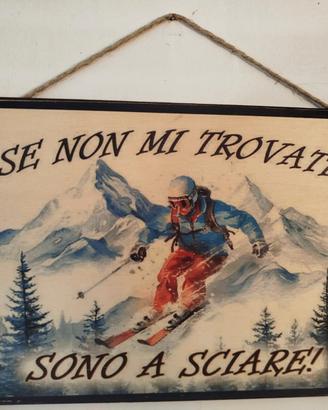 Stampa su legno, se non mi trovate sono a sciare