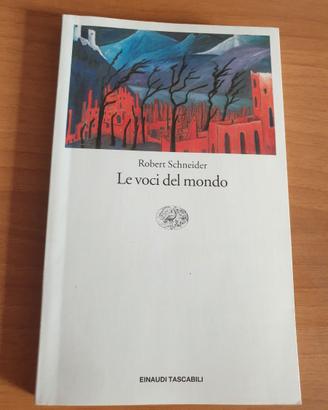 Le voci del mondo Robert Schneider