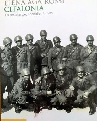 CEFALONIA. La resistenza, l'eccidio, il mito