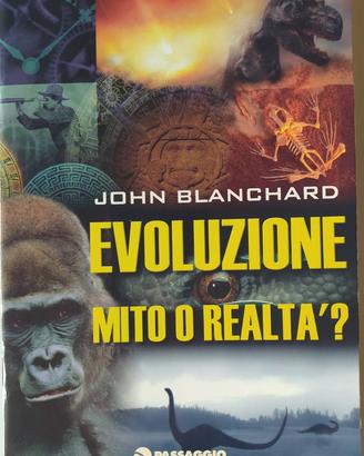 Evoluzione - Mito o Realtà? - John Blanchard