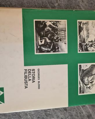 Libro "Storia della filibusta" di Georges Blond