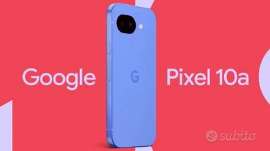 Google Pixel 10a NUOVO 256Gb-Preordine Scontato ⭐️