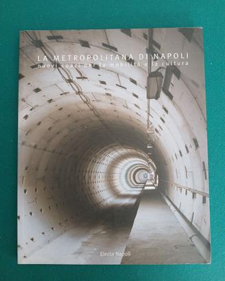 La metropolitana di Napoli. Electa 2000.