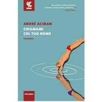 Libro André Aciman "Chiamami col tuo nome"