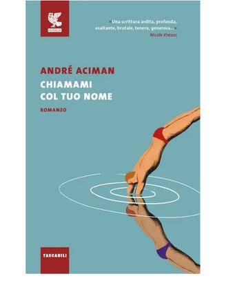 Libro André Aciman "Chiamami col tuo nome"