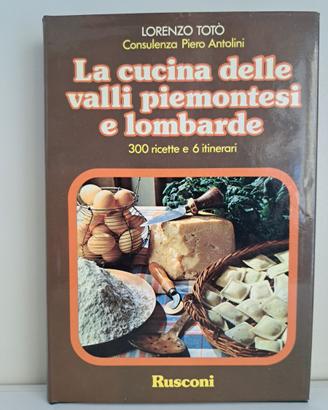 L.. Totò: Cucine delle valli Piemontesi e Lombarde
