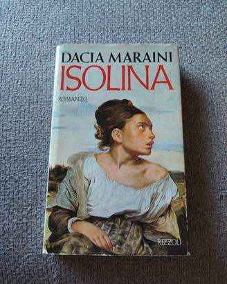 "Isolina" di Dacia Maraini.
dell'edizione Rizzoli 