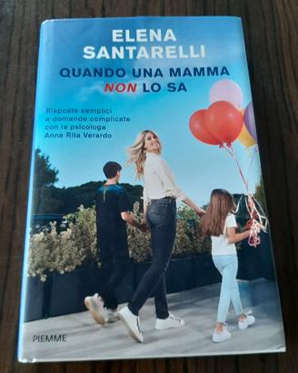 QUANDO UNA MAMMA NON LO SA di Elena Santarelli