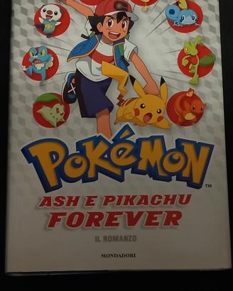 Libro romanzo - Pokemon, Ash e Pikachu forever
