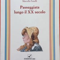 PASSEGGIATA LUNGO IL XX SECOLO MARCELLA FANELLI
