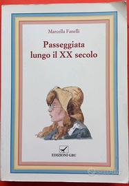 PASSEGGIATA LUNGO IL XX SECOLO MARCELLA FANELLI