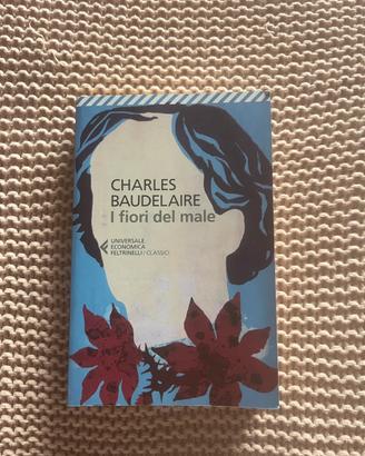 Charles Baudelaire I fiori del male