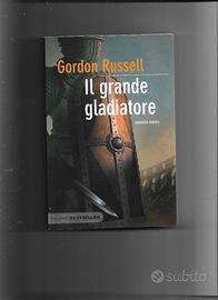 2007 Il grande gladiatore di Gordon Russell