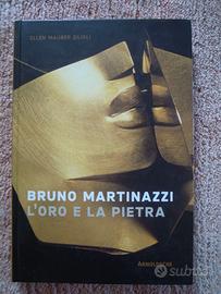 BRUNO MARTINAZZI l'oro e la pietra - Arnoldsche