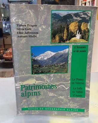 Patrimoines alpins - l'homme et la pente le planay