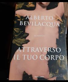 Libro_Attraverso il tuo corpo"_Alberto Bevilacqua