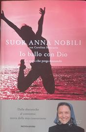 Libro "Io ballo con dio" di suor Anna