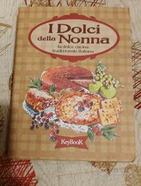 I dolci della nonna. La dolce cucina tradizionale