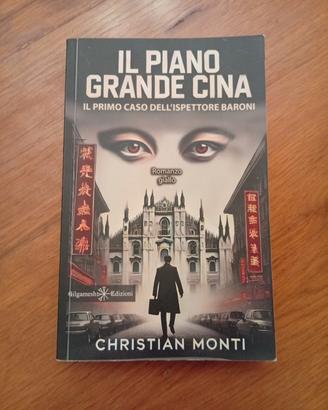 Libro "Il piano Grande Cina" di Christian Monti 