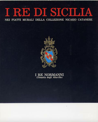 Nicasio Catanese RE NORMANNI Dinastia Altavilla