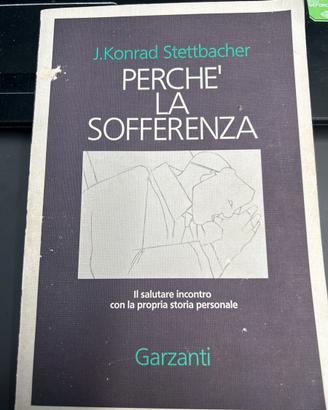 Perche’ la sofferenza - Stettbacher- Garzanti 1991