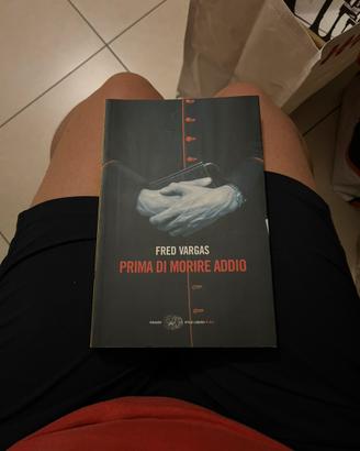 Prima di morire addio di Fred Vargas
