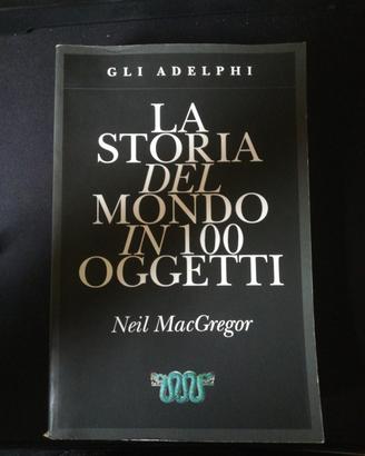 la storia del mondo in 100 oggetti Neil macgregor