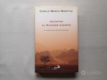 Carlo Maria Martini, Incontro al Signore risorto