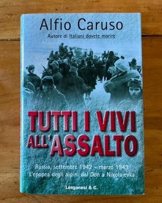 Tutti i vivi all’assalto - Alfio Caruso