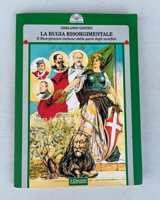 La bugia risorgimentale / Gerlando Lentini