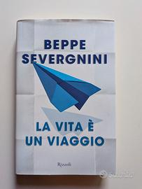 La vita è un viaggio di Beppe Severgnini (Autore)