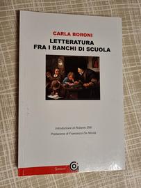 Letteratura fra i banchi di scuola - Carla Boroni