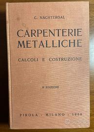 Carpenterie metalliche calcoli e costruzioni