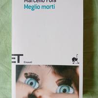 Marcello Fois, Meglio morti