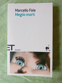 Marcello Fois, Meglio morti