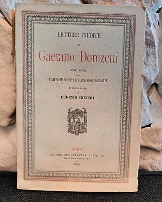 Lettere Inedite Gaetano Donizetti - 1892 RARO