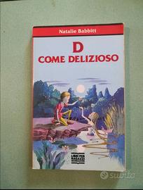 Natalie babbitt
D come delizioso
Libri per ragazzi