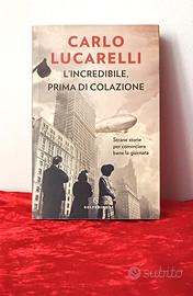Lincredibile prima di colazione- Carlo Lucarelli